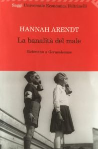 Scopri di più sull'articolo La banalità del male di Hannah Arendt